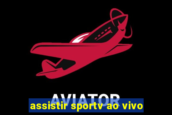 assistir sportv ao vivo